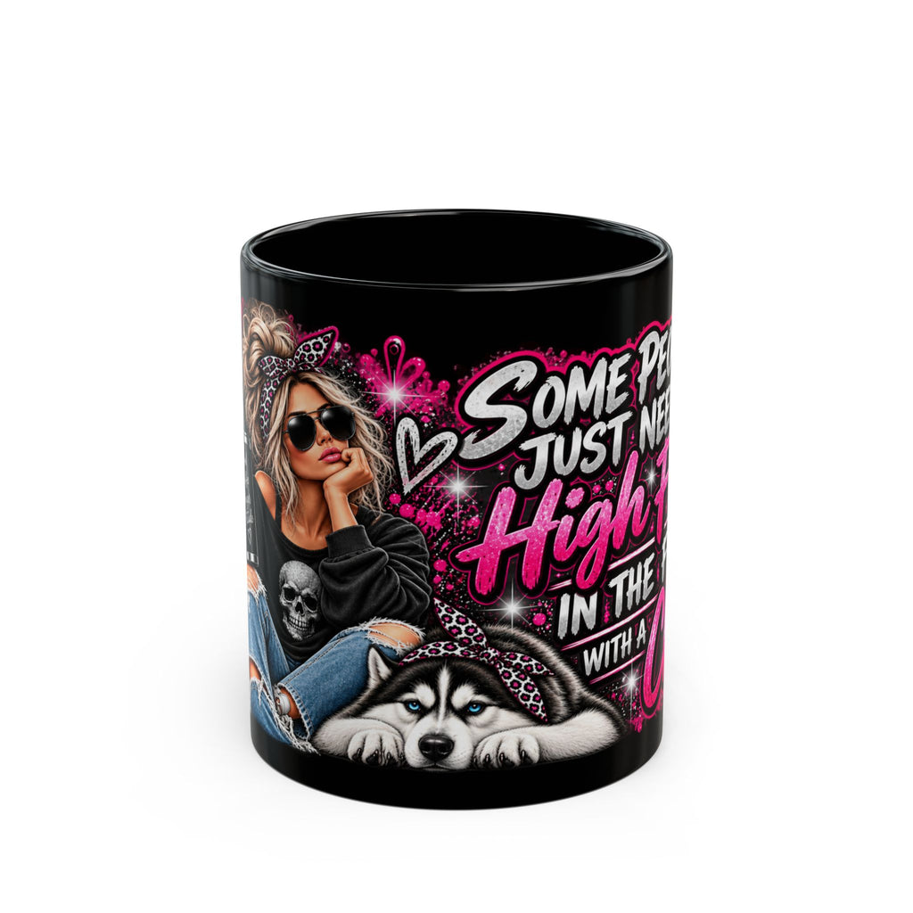 11oz/15oz Black Mug — "Some People Just Need a High Five in the Face with a Chair" Graphic Mug (Sassy Woman & Husky)