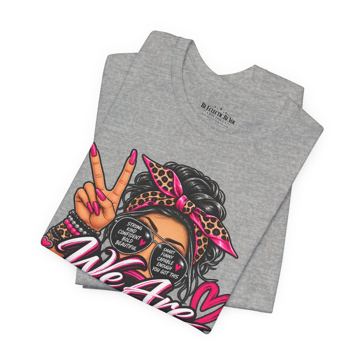 We Are Women Empowerment Graphic T-Shirt