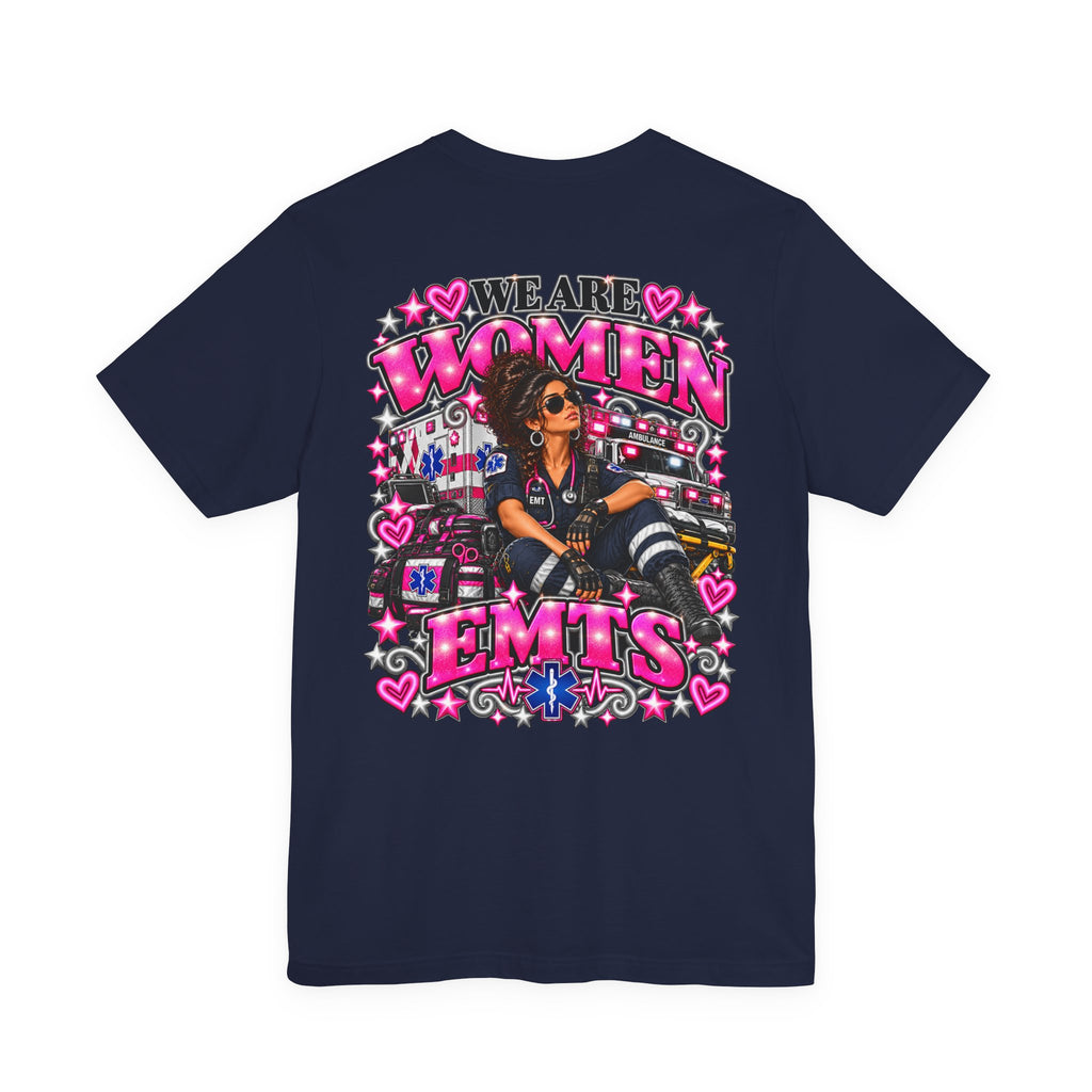 We Are Women EMTs Graphic T-Shirt