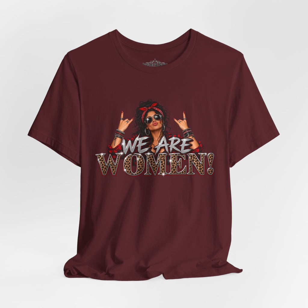 We Are Women Empowerment T-Shirt