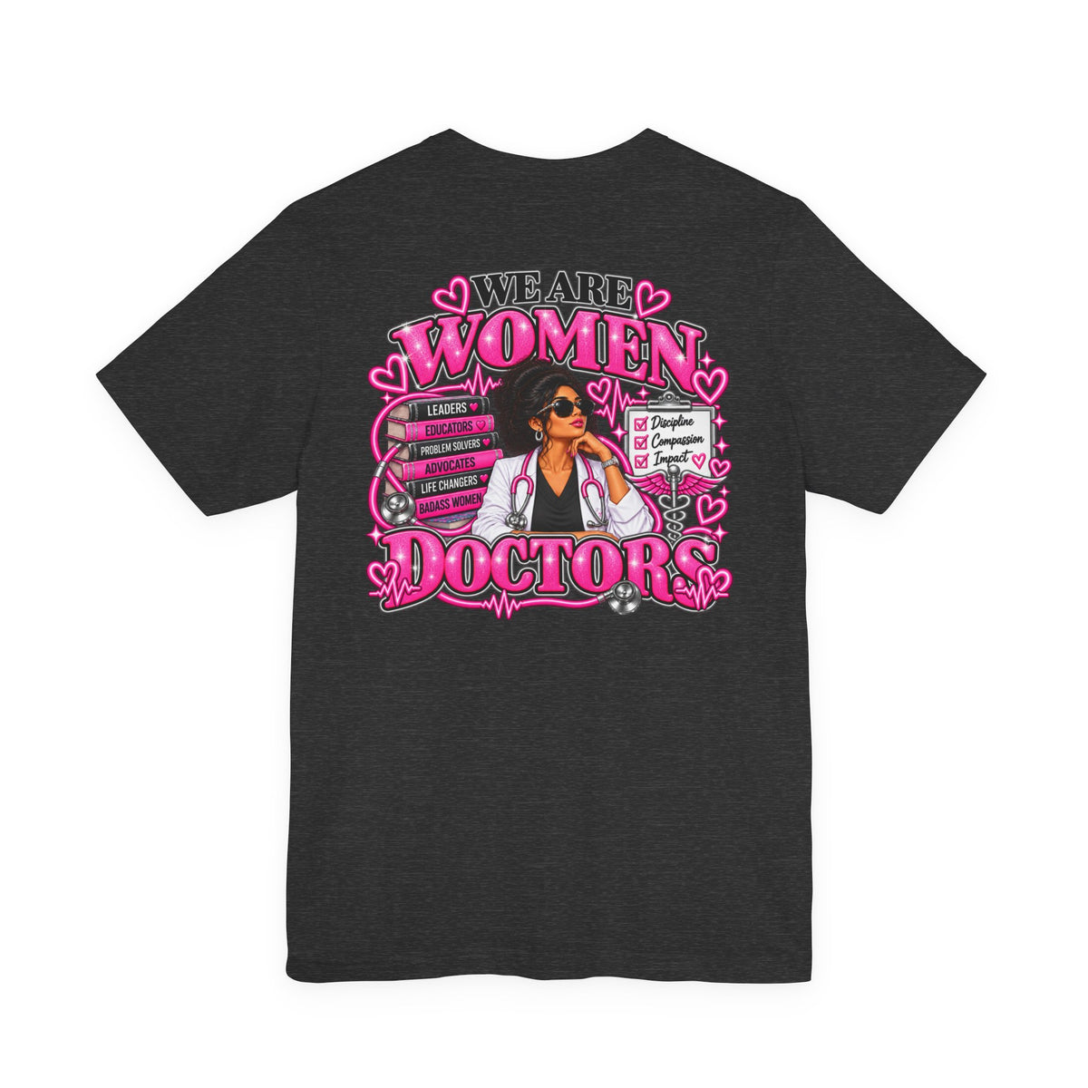 We Are Women Doctors Graphic T-Shirt