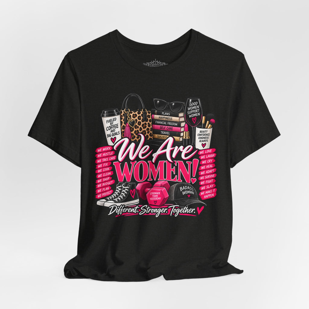 We Are Women Empowerment Graphic T-Shirt