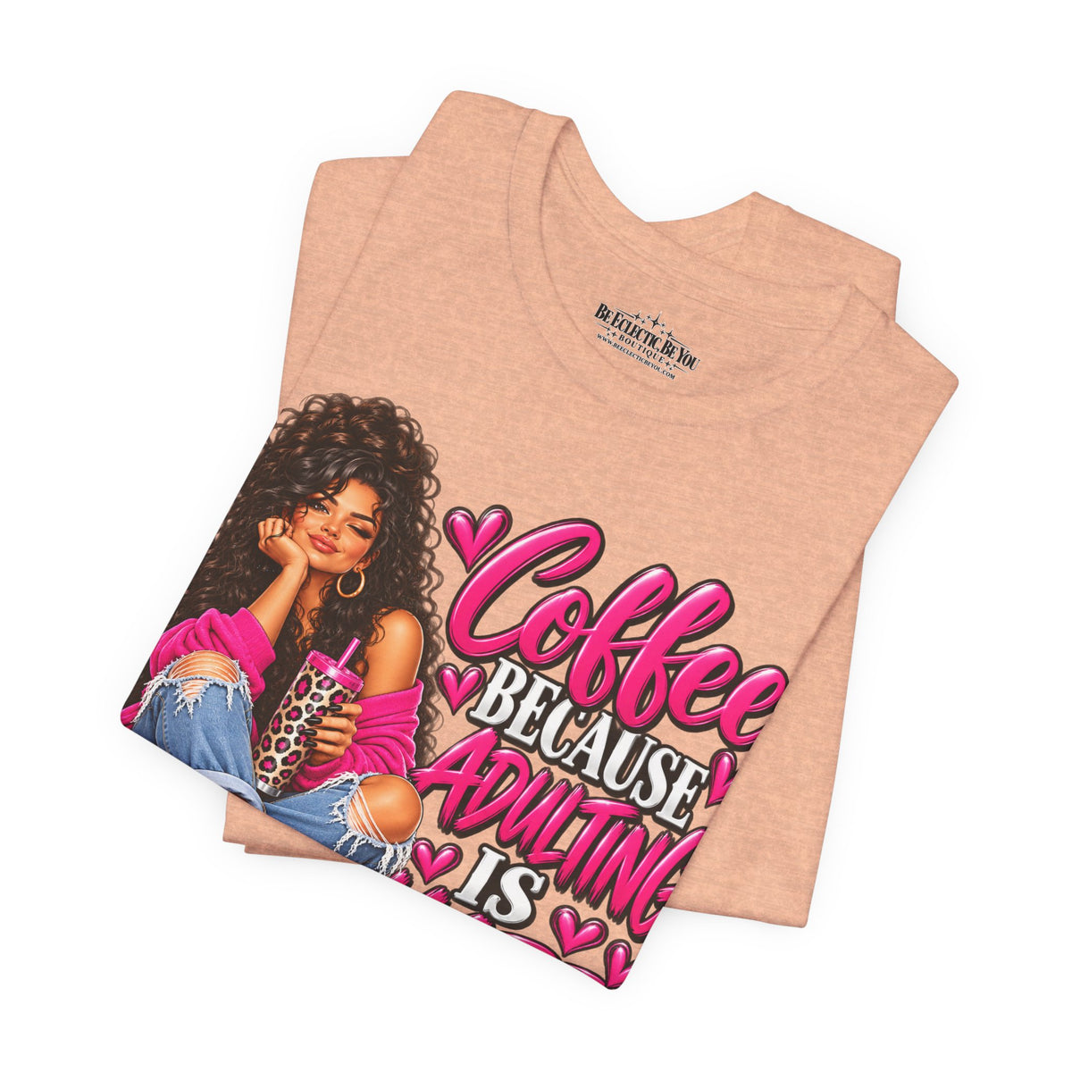 Coffee Because Adulting Is Hard Graphic T-Shirt