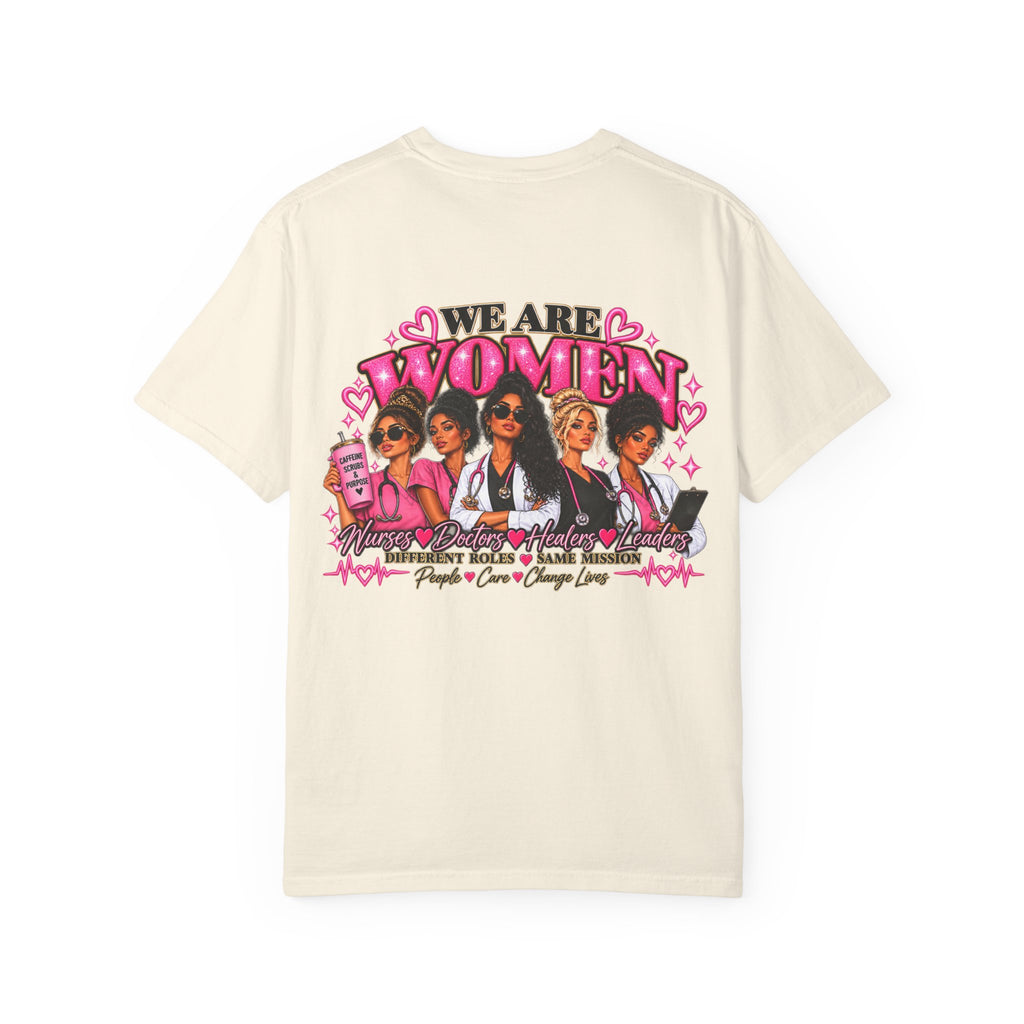 We Are Women Graphic T-Shirt — Feminist Empowerment Tee