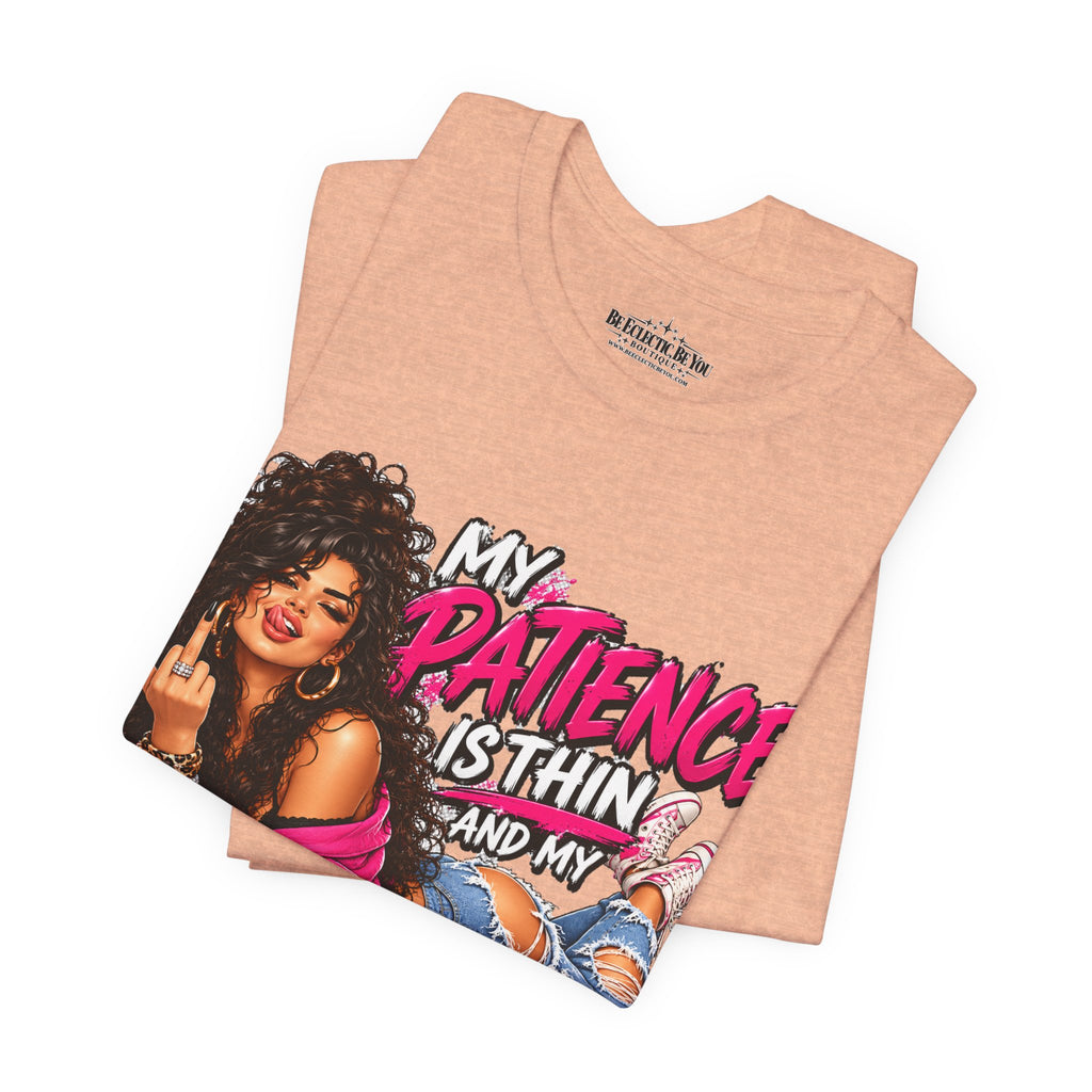 My Patience Is Thinning and I Give a Fuck Is Broken Graphic Tee
