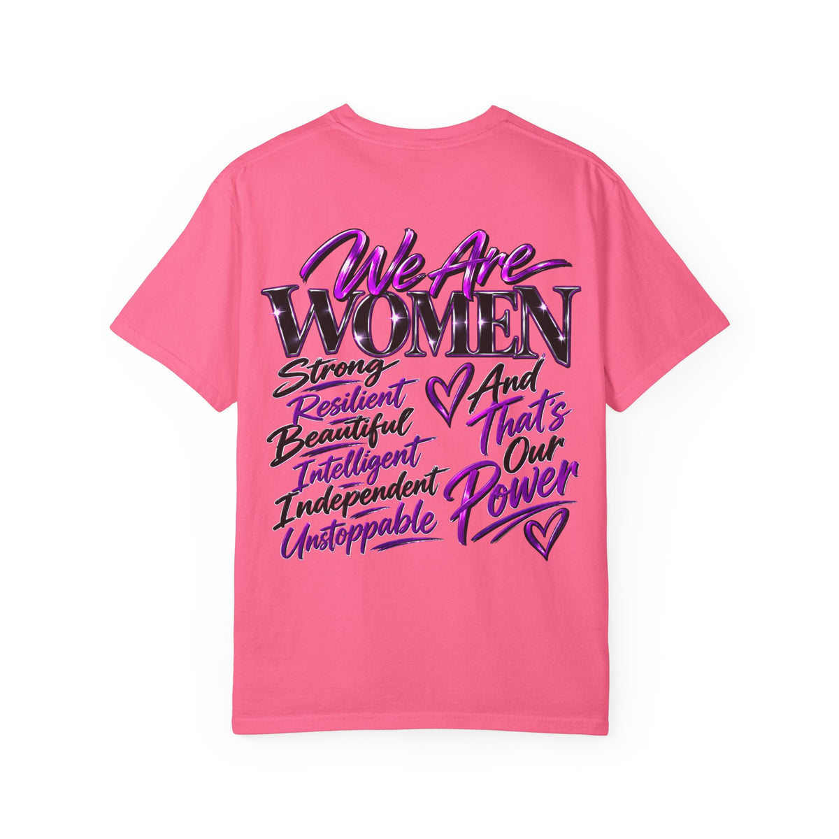 We Are Women T‑Shirt — Feminist Empowerment Graphic Tee (Strong, Resilient, Beautiful)