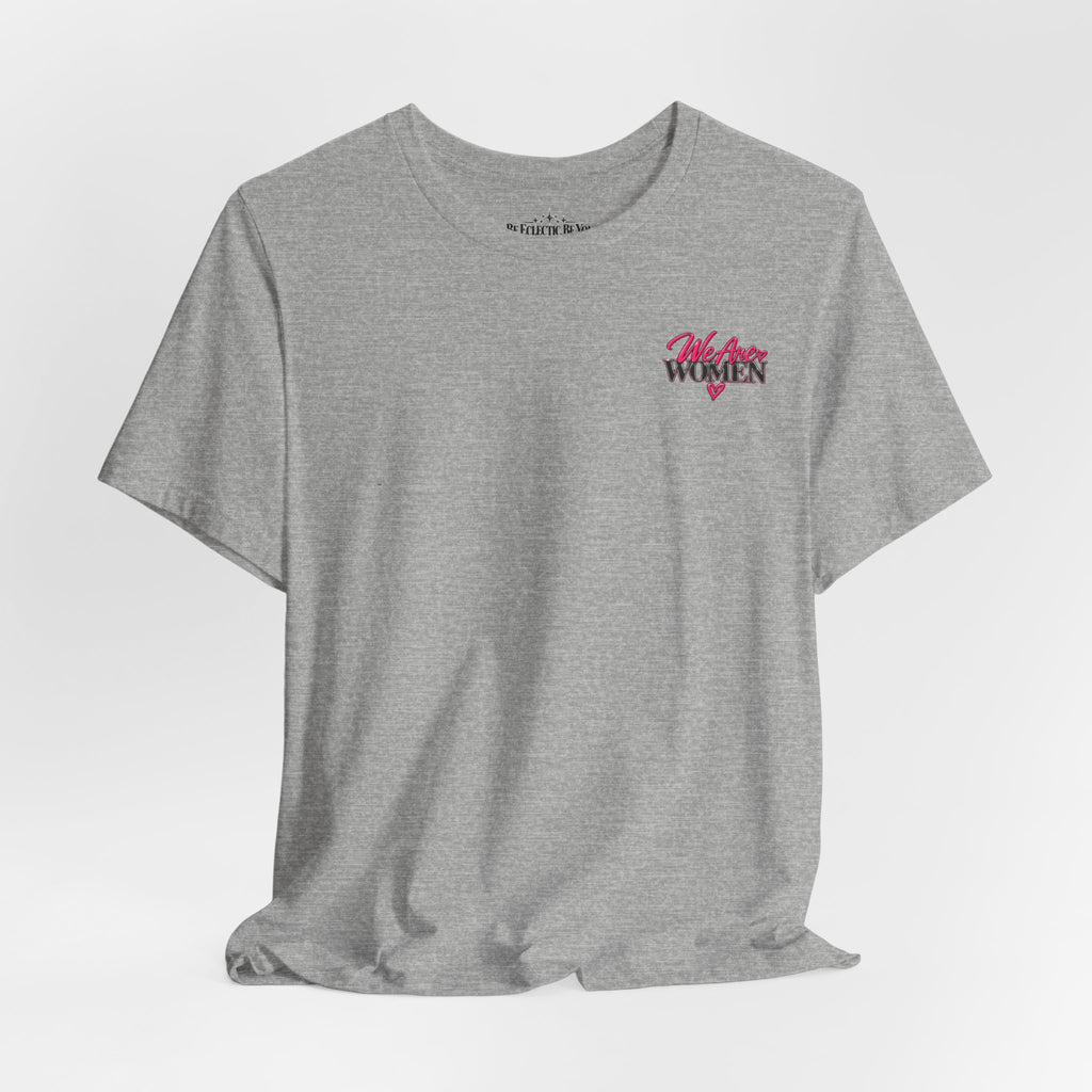 Women Supporting Women Graphic Tee