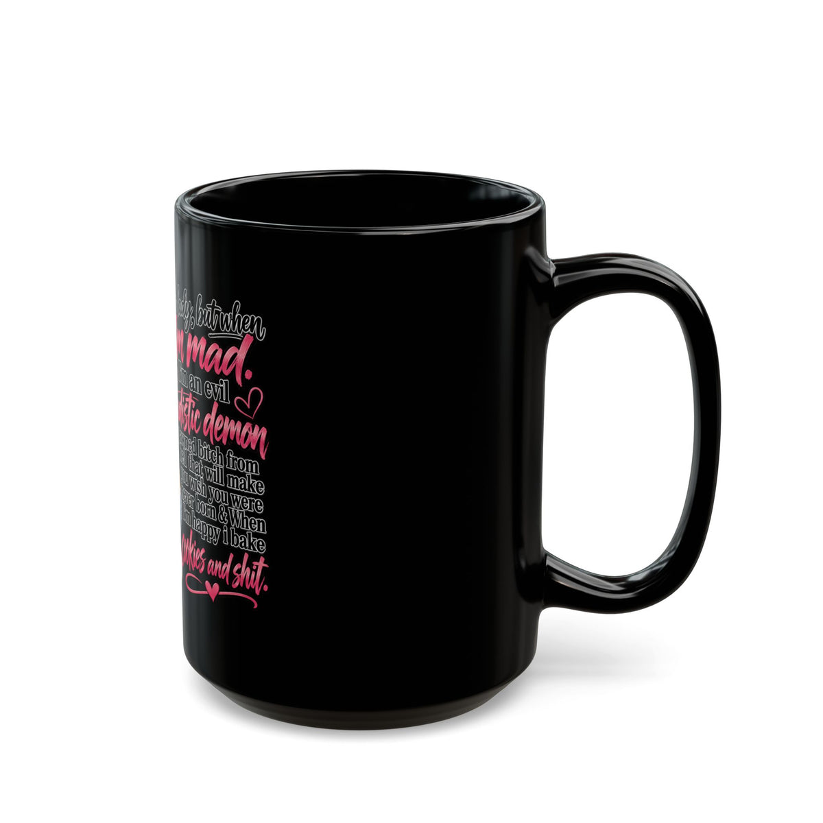 I'm a Lady But When I’m Mad Black Coffee Mug — Funny Sarcastic Woman Gift (11oz/15oz)