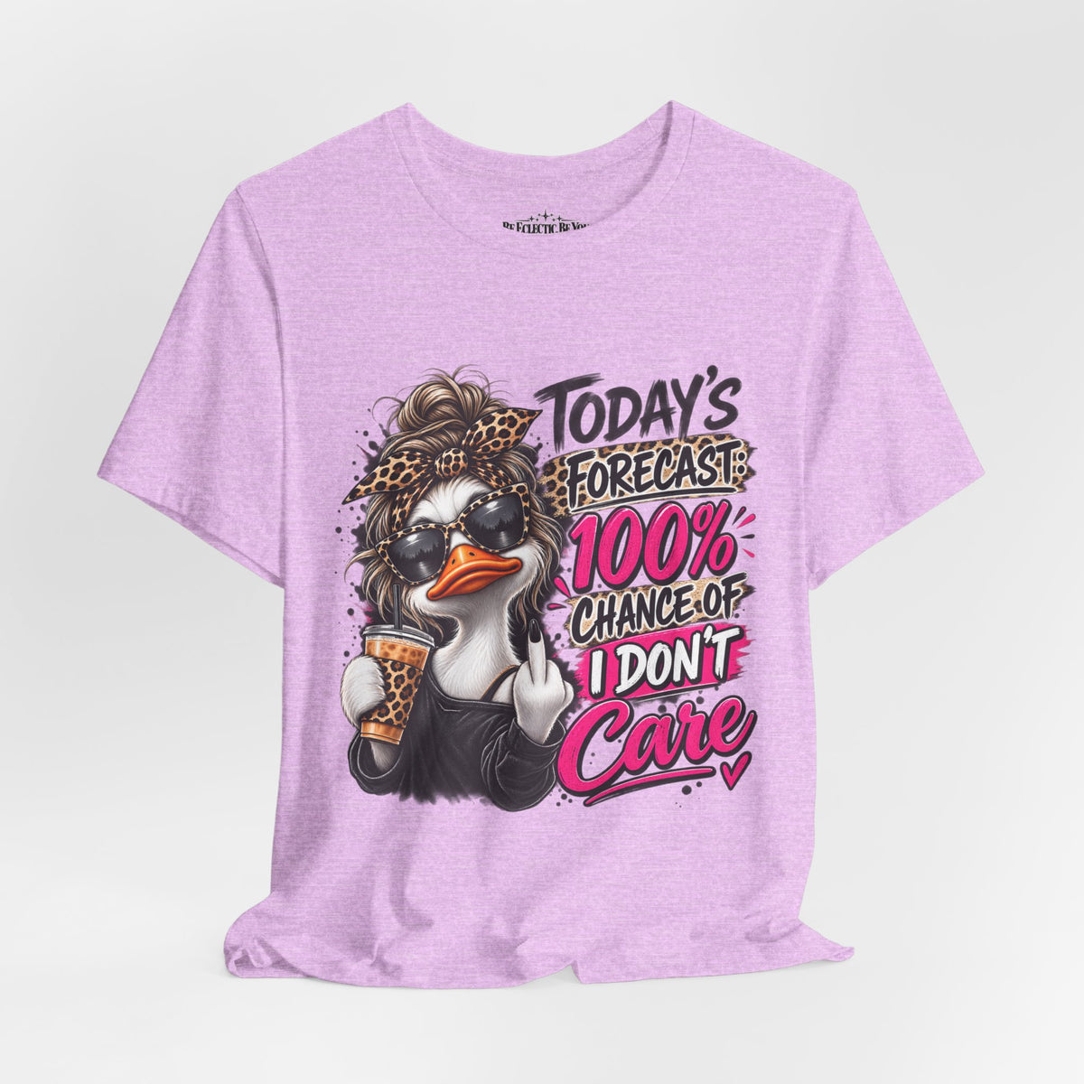 Today's Forecast 100% Chance of I Don't Care Funny Duck Graphic Tee