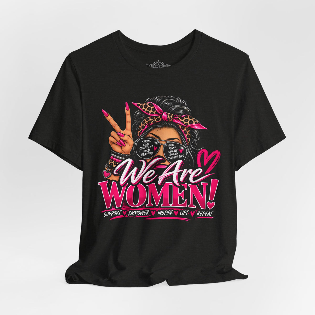 We Are Women Empowerment Graphic T-Shirt