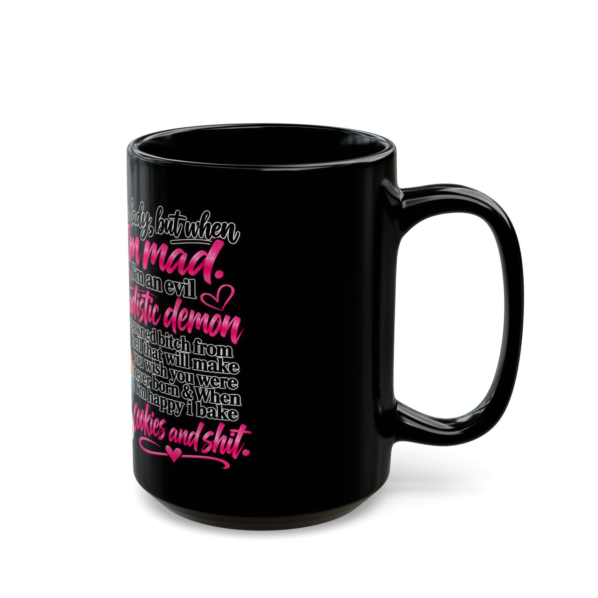 I'm a Lady But When I’m Mad Black Coffee Mug — Funny Sarcastic Woman Gift (11oz/15oz)