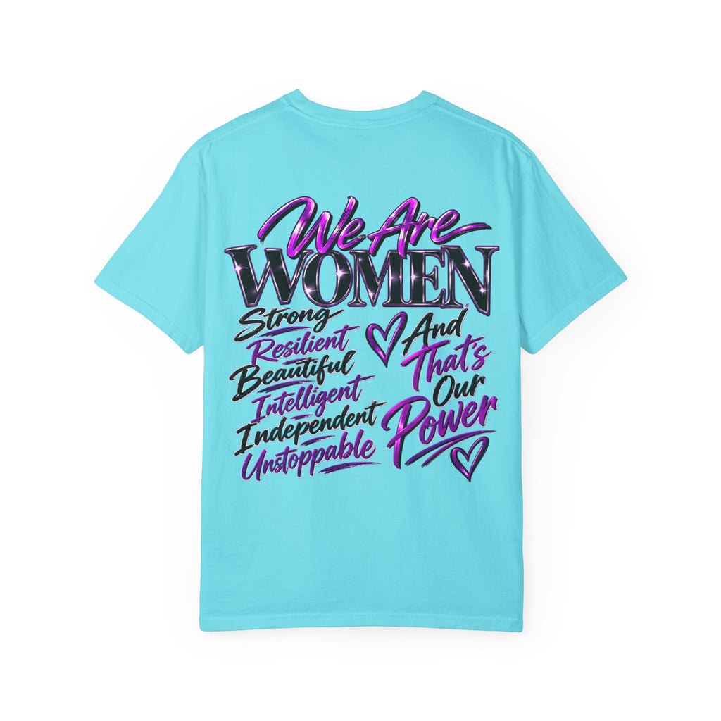 We Are Women T‑Shirt — Feminist Empowerment Graphic Tee (Strong, Resilient, Beautiful)