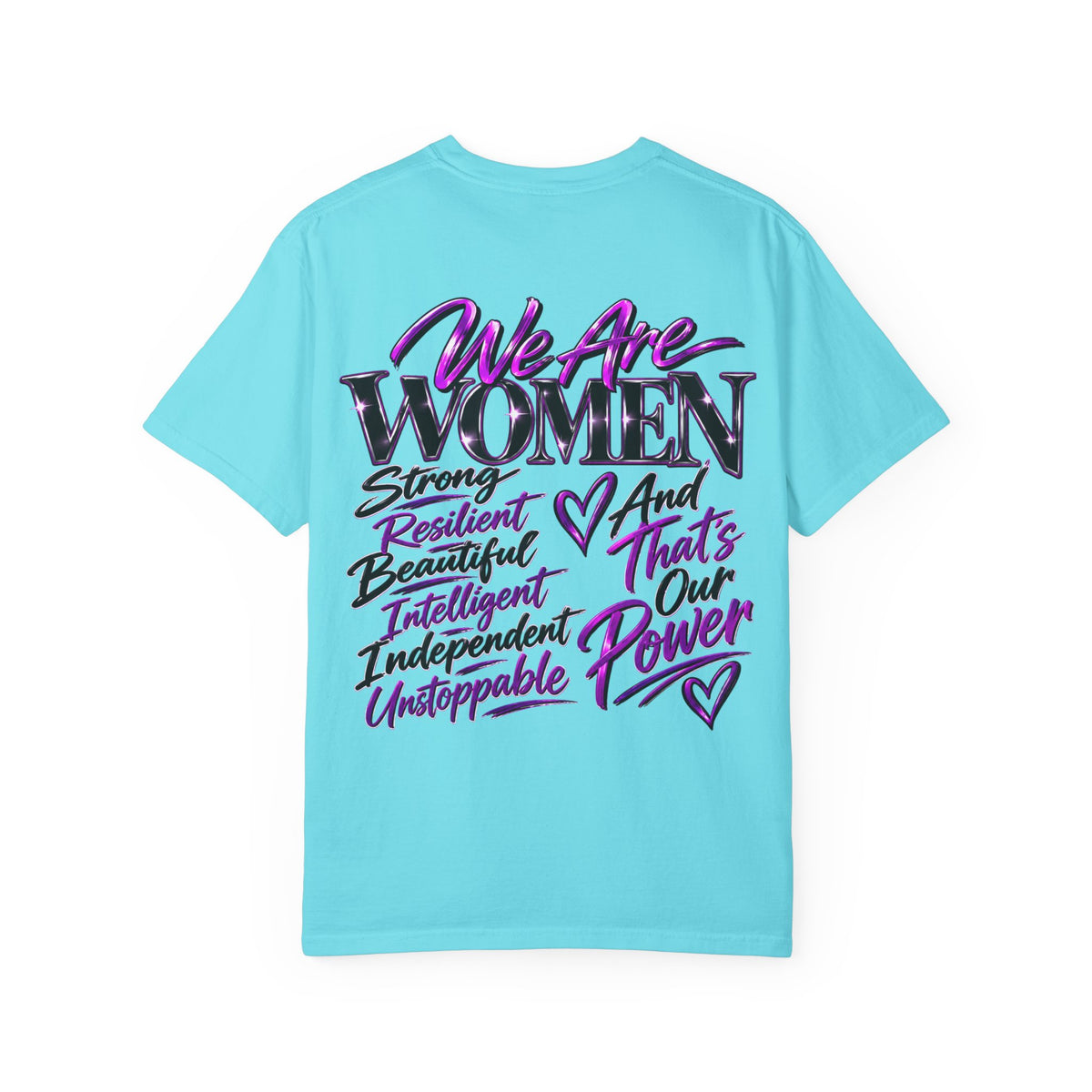 We Are Women T‑Shirt — Feminist Empowerment Graphic Tee (Strong, Resilient, Beautiful)