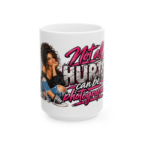 "Not All Hurts Can Be Photographed" Graphic Mug with Stylish Woman Illustration