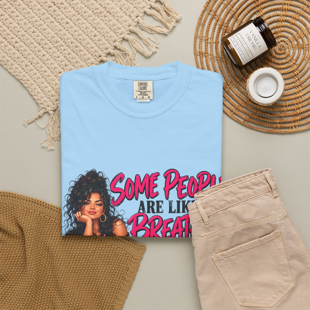 Breath of Fresh Air T-Shirt — "Some People Are Like A Breath Of Fresh Air And Some Are Just Hot Air" Graphic Tee