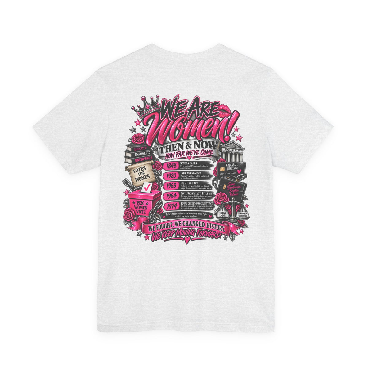 We Are Women Empowerment Graphic T-Shirt