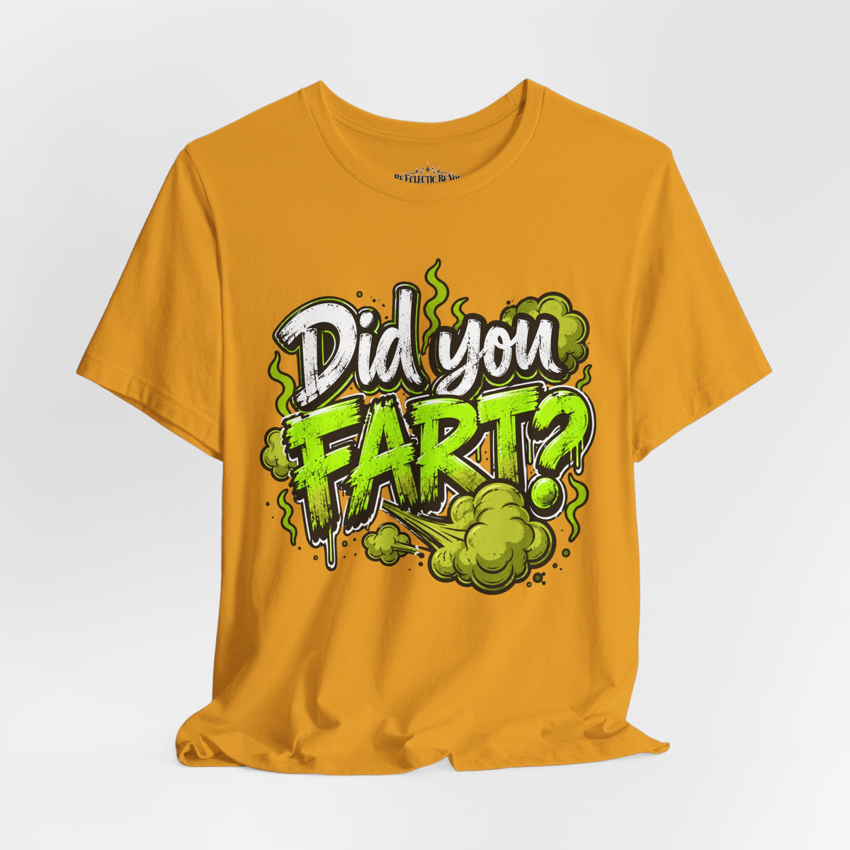 Did You Fart? Funny Green Gas Humor T-Shirt