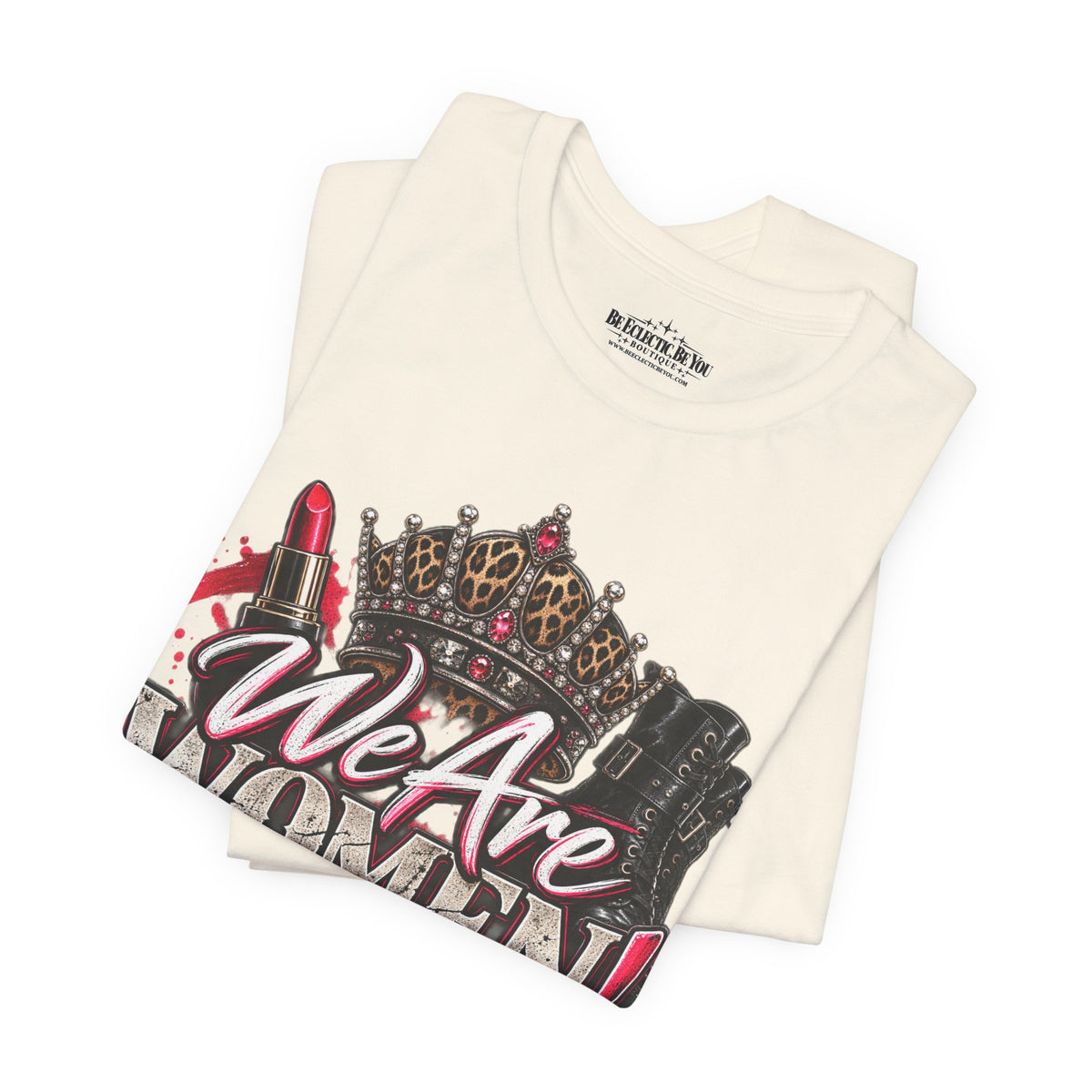 We Are Women Empowerment T-Shirt