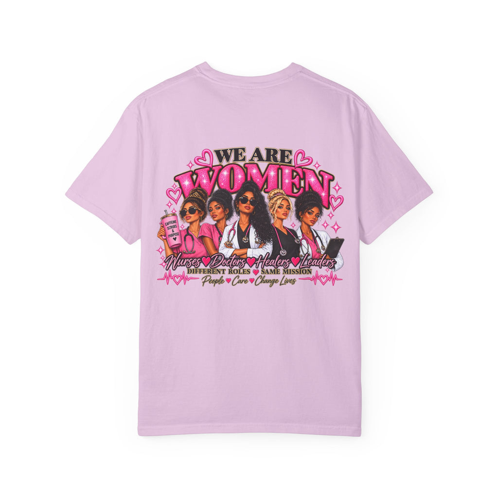 We Are Women Graphic T-Shirt — Feminist Empowerment Tee
