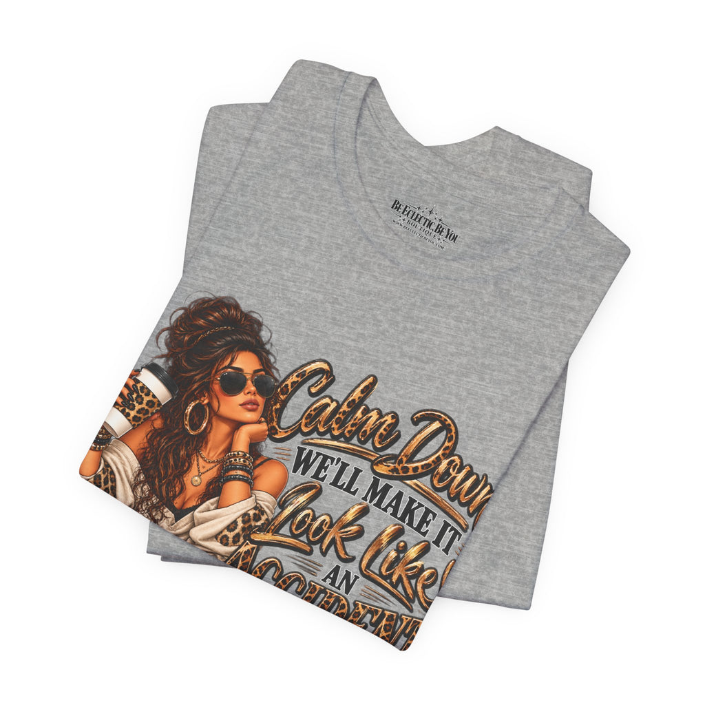 Calm Down Accident Graphic T-Shirt