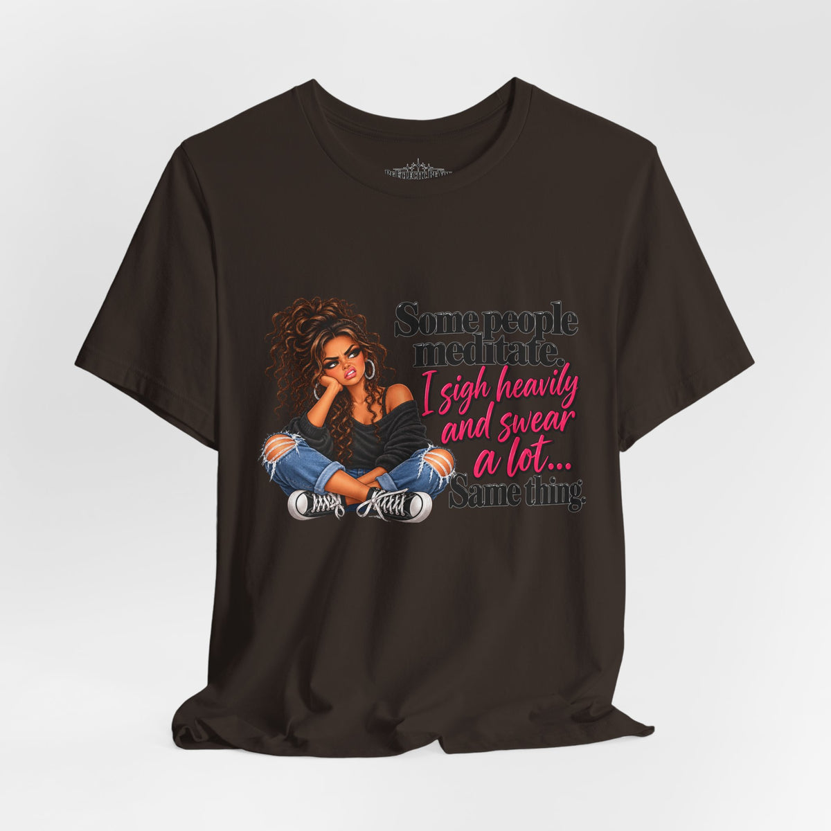 Some People Meditate, I Lift Loudly and Swear a Lot Graphic Tee