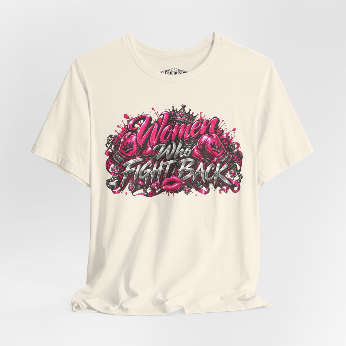 Women Who Fight Back Empowerment Graphic T-Shirt