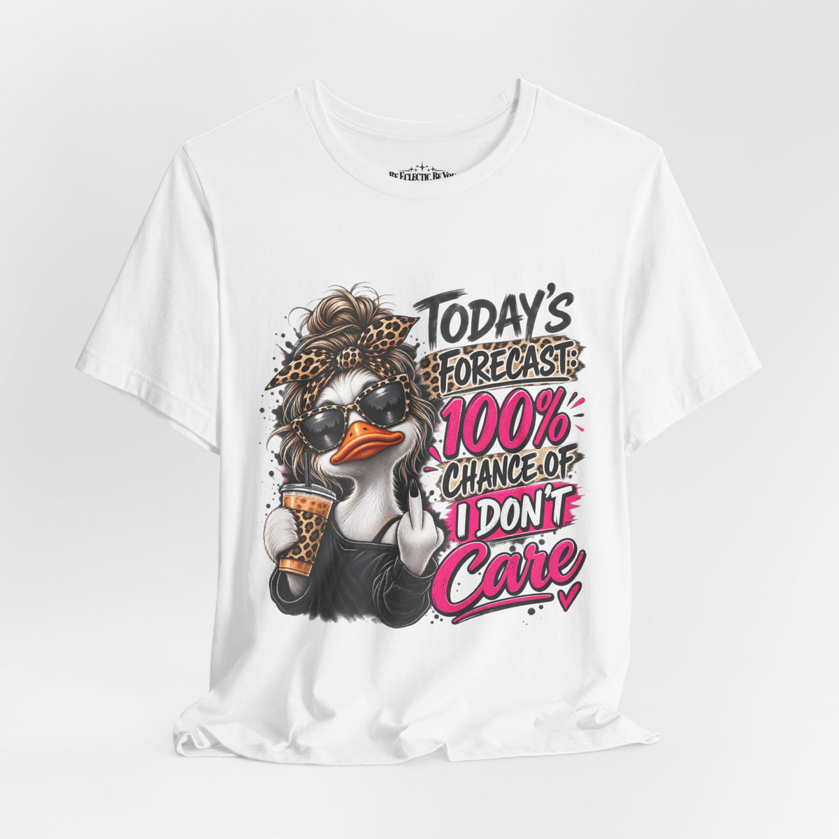 Today's Forecast 100% Chance of I Don't Care Funny Duck Graphic Tee
