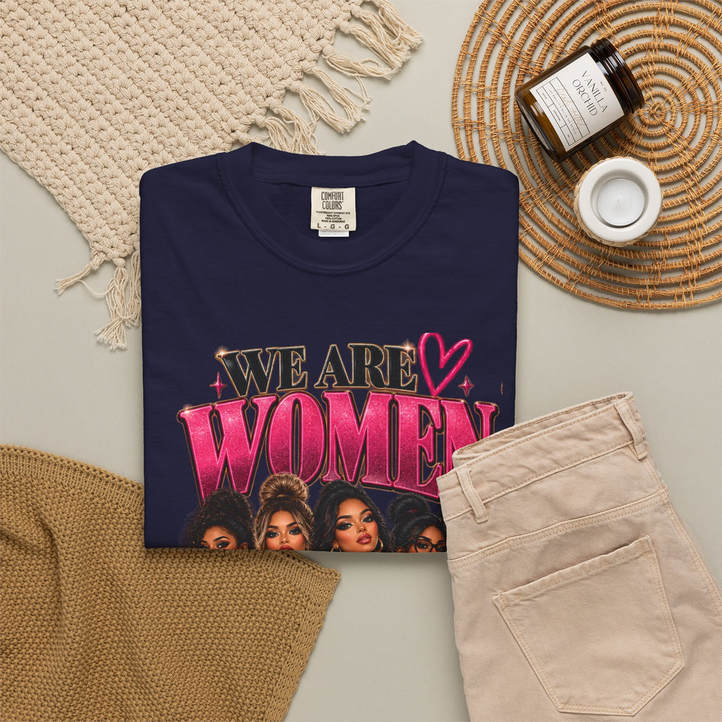 We Are Women Graphic T-Shirt — Empowering Female Nurses Design