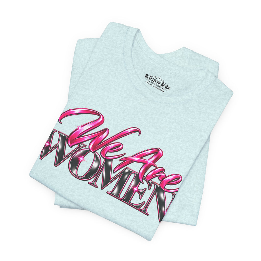 We Are Women Veterinarians Graphic Tee