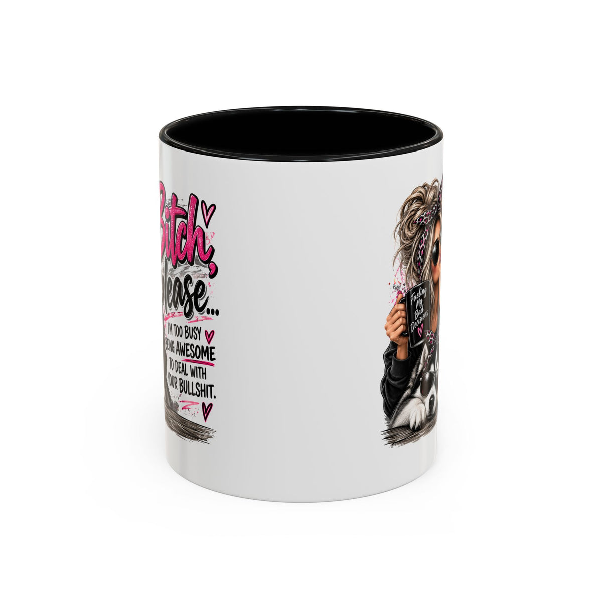 “Bitch Please” Husky Mug