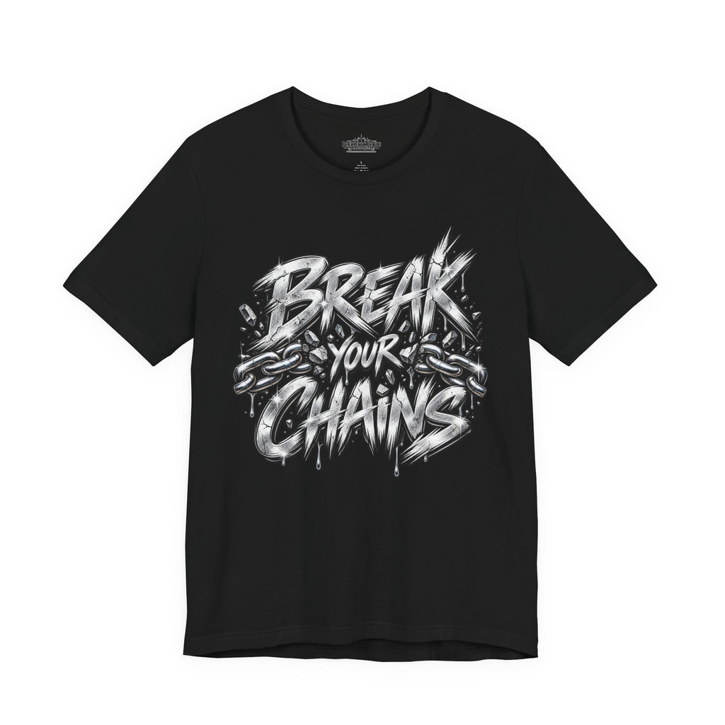 Break Your Chains Graphic T-Shirt