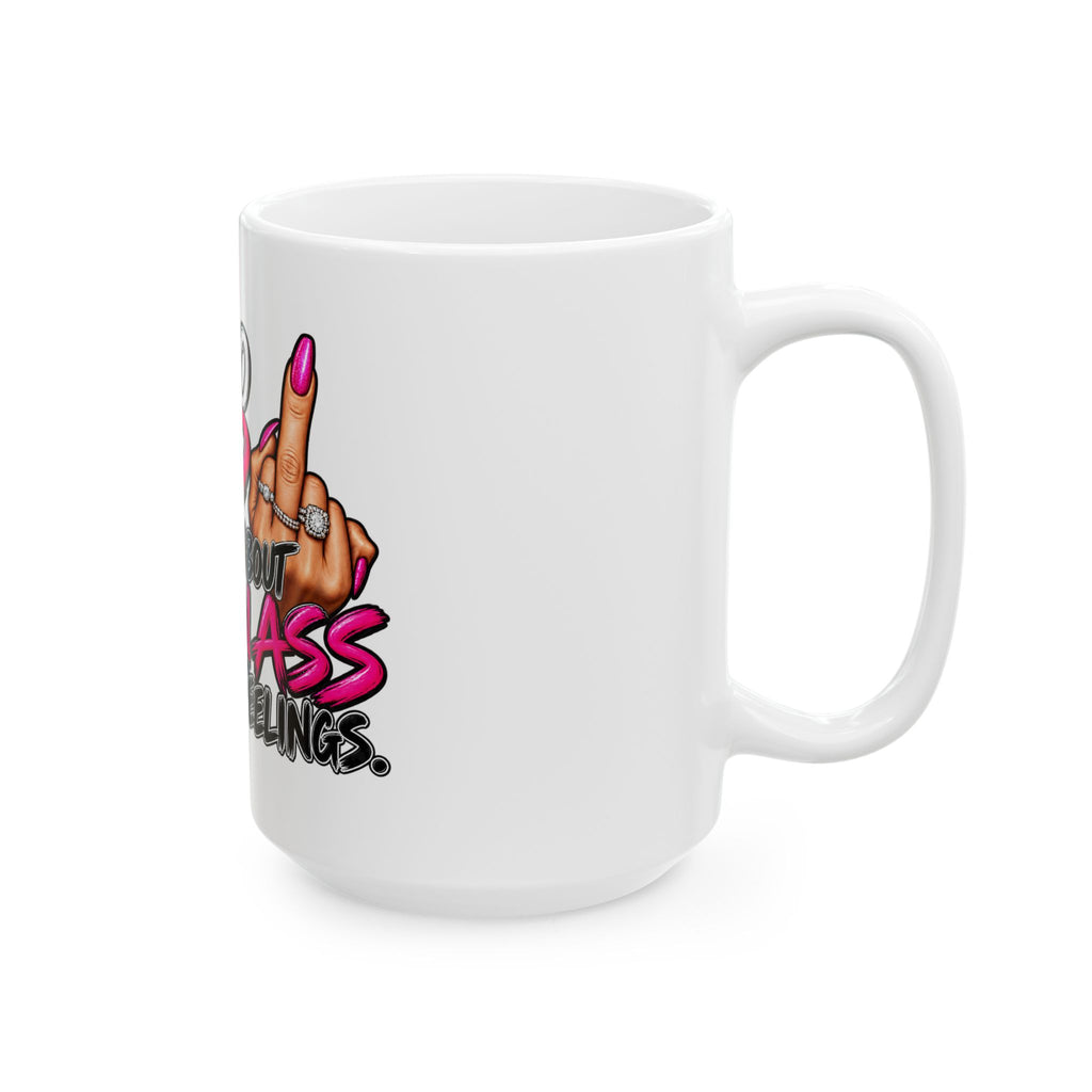 Funny Middle-Aged Mug – "I'm Too Old to Worry About Grown-Ass People’s Feelings" Ceramic Coffee Cup