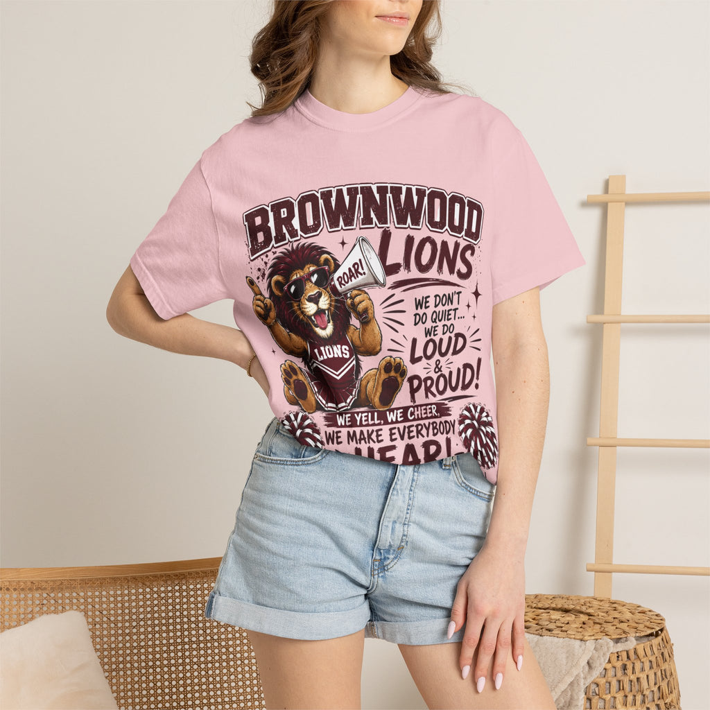 Brownwood Lions School Spirit T-Shirt — "We Don't Do Quiet...We Do Loud & Proud!"