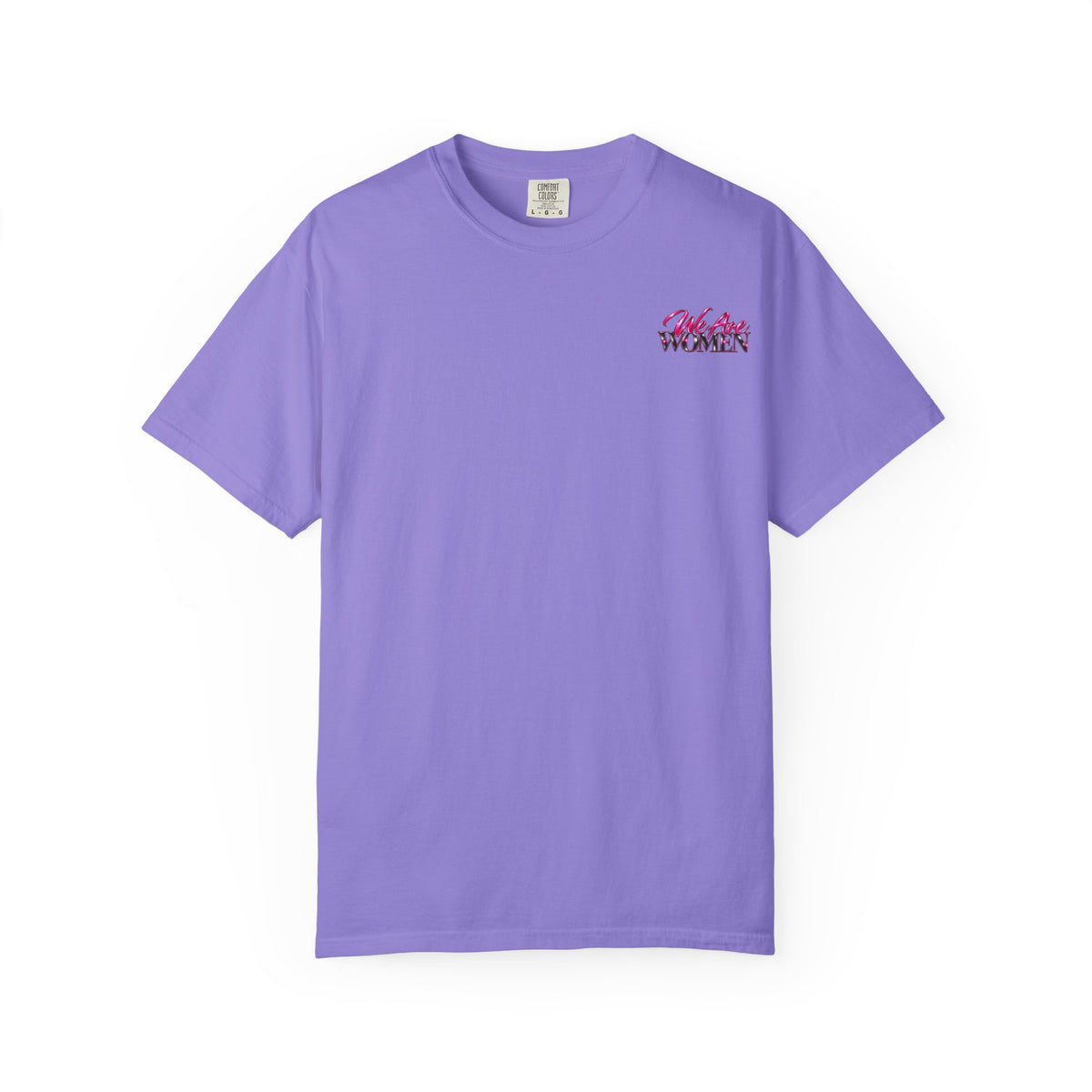 We Are Women Graphic T-Shirt