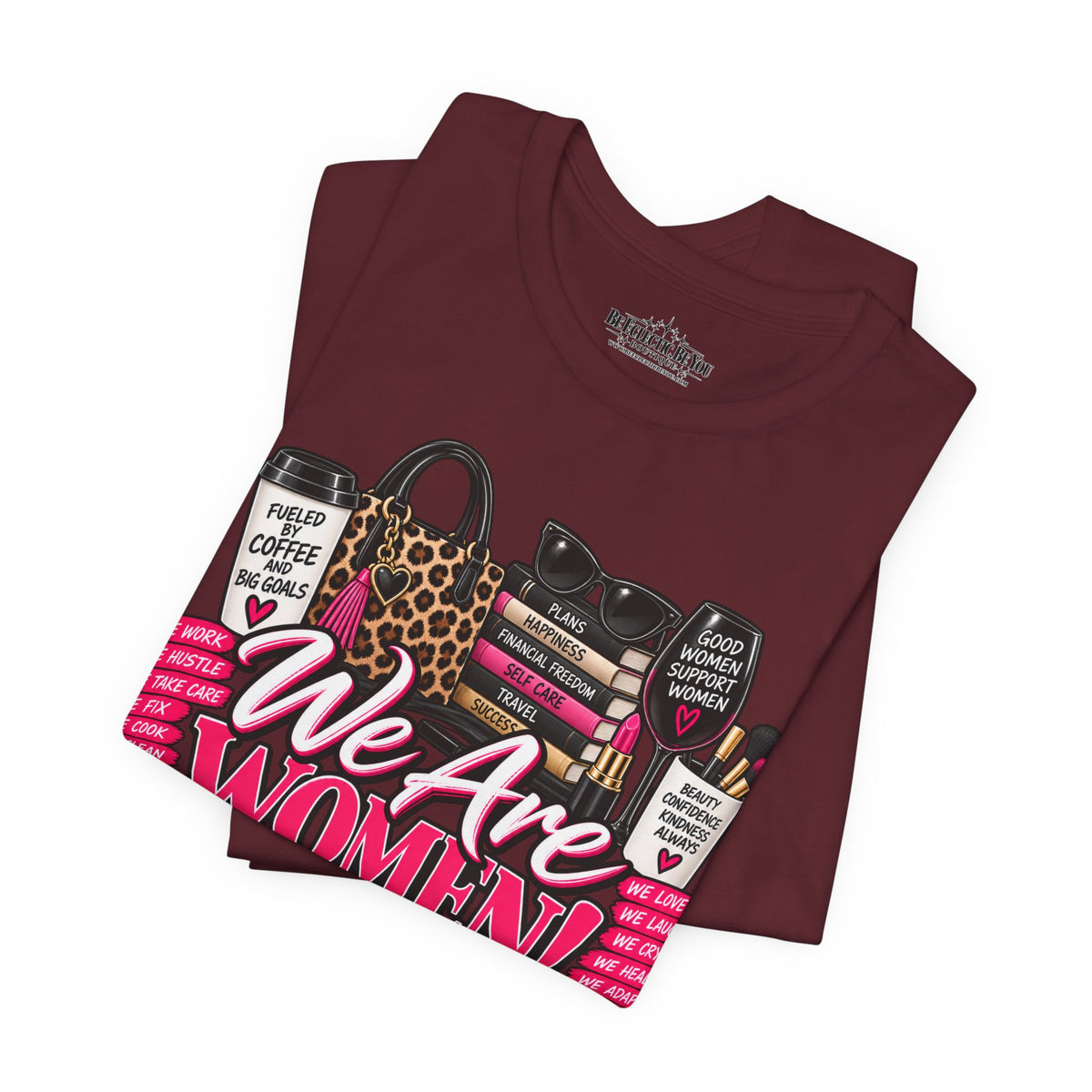 We Are Women Empowerment Graphic T-Shirt