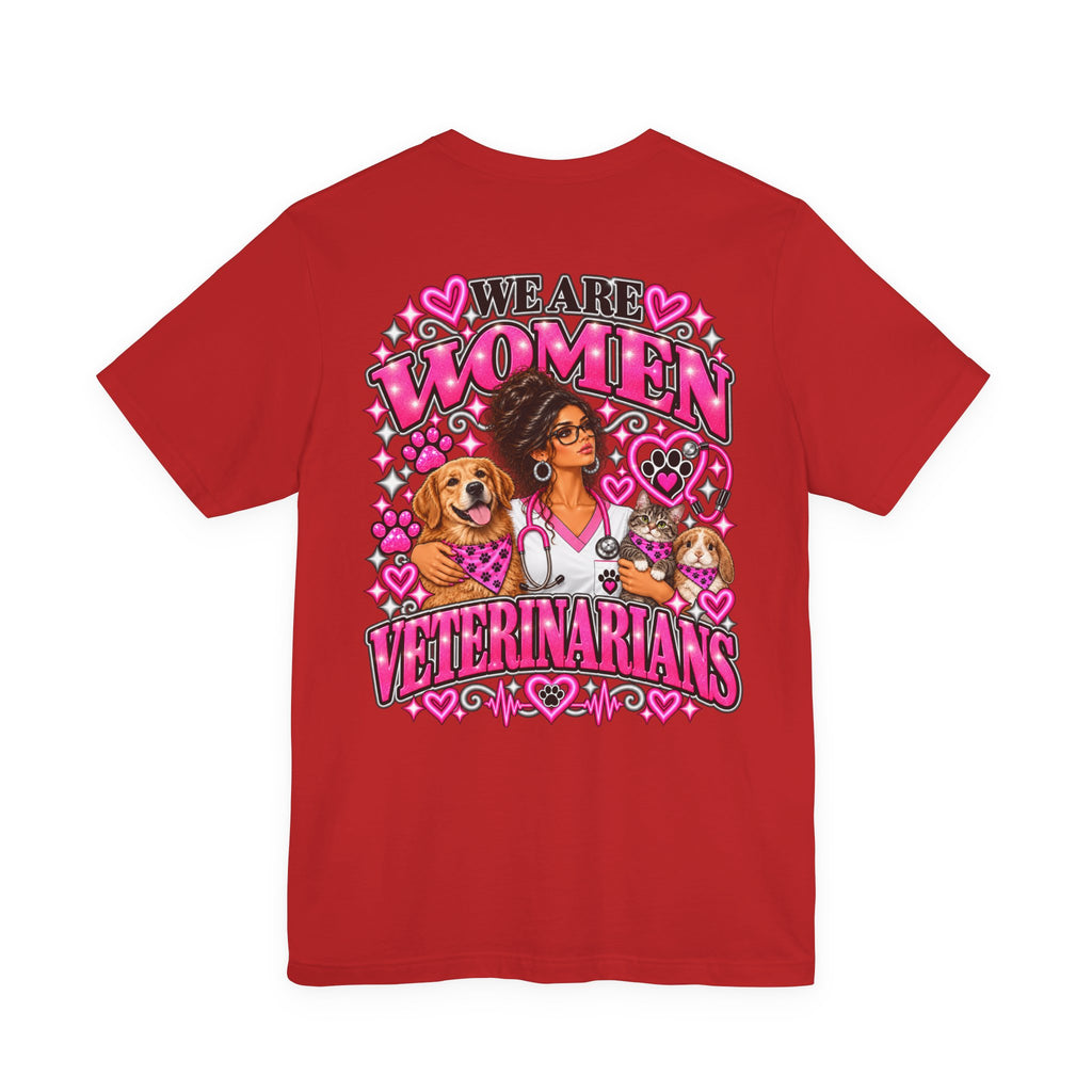 We Are Women Veterinarians Graphic Tee