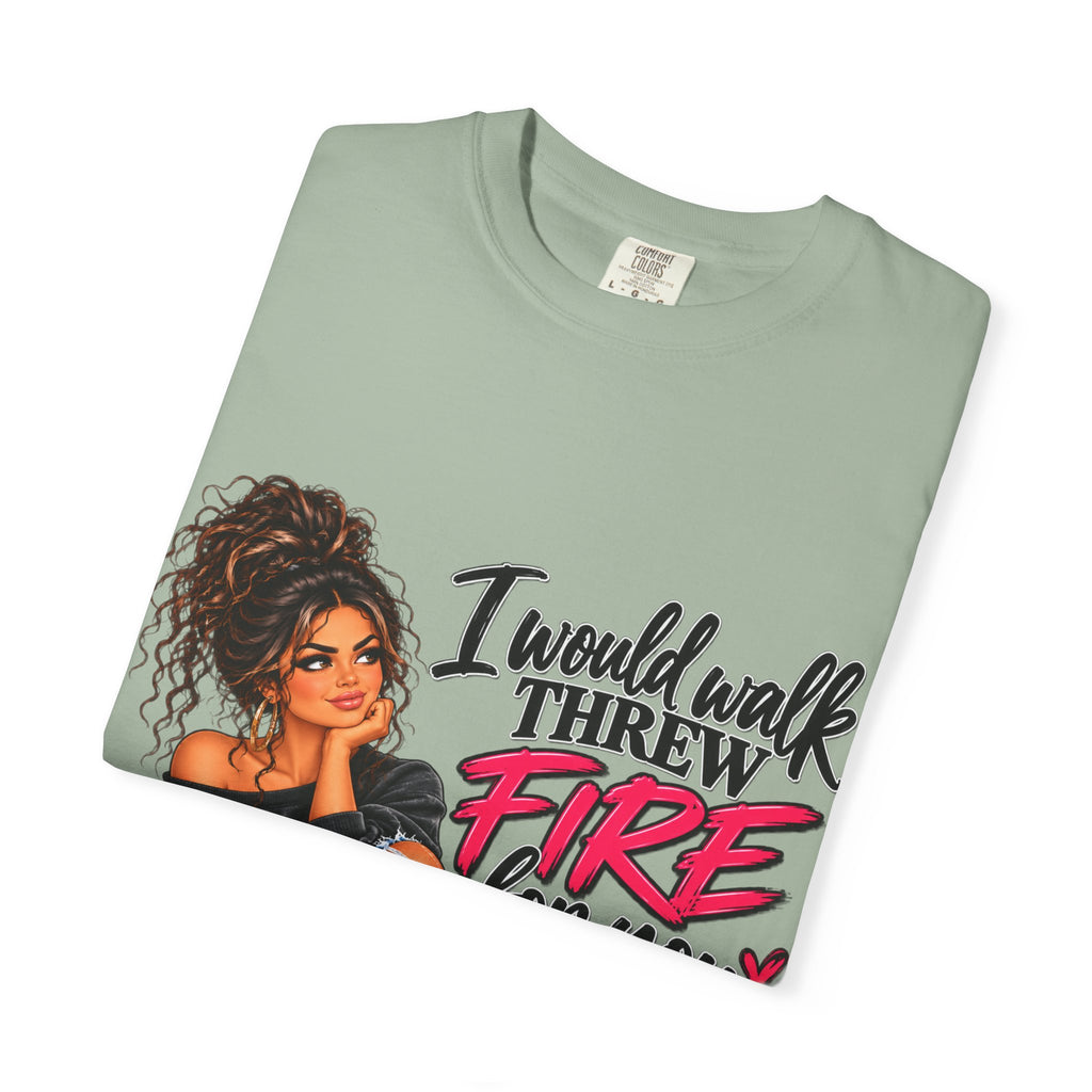 Graphic Tee — "I Would Walk Through Fire for You But I Don't Have The Shoes" Girl Illustration