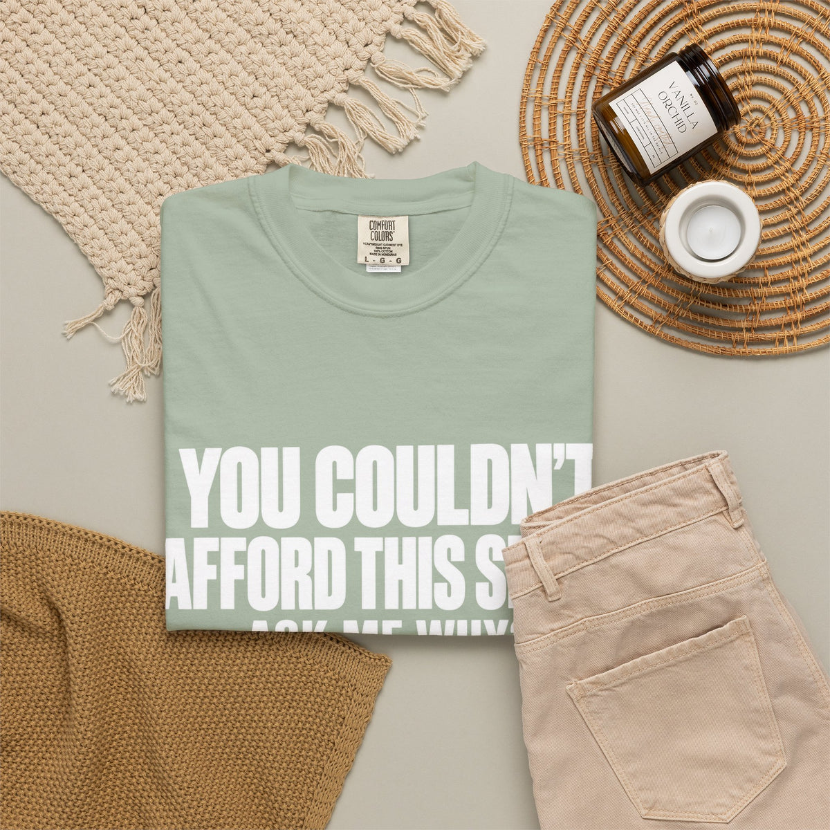 You Couldn't Afford This Shirt T-Shirt — Funny Statement Tee