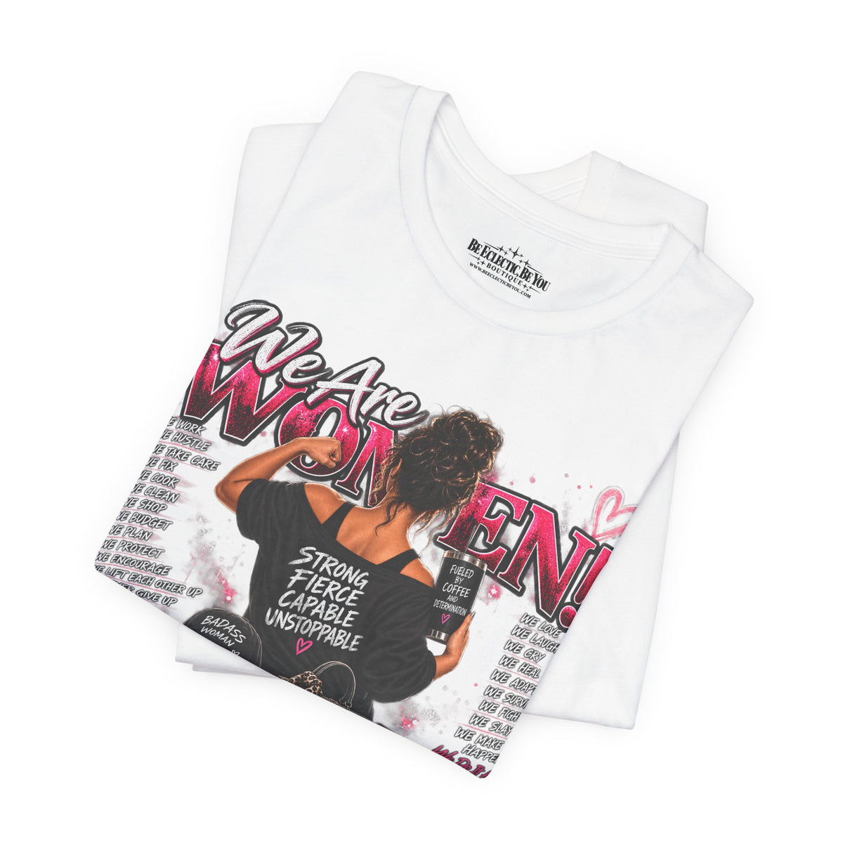We Are Women Empowerment Graphic T-Shirt