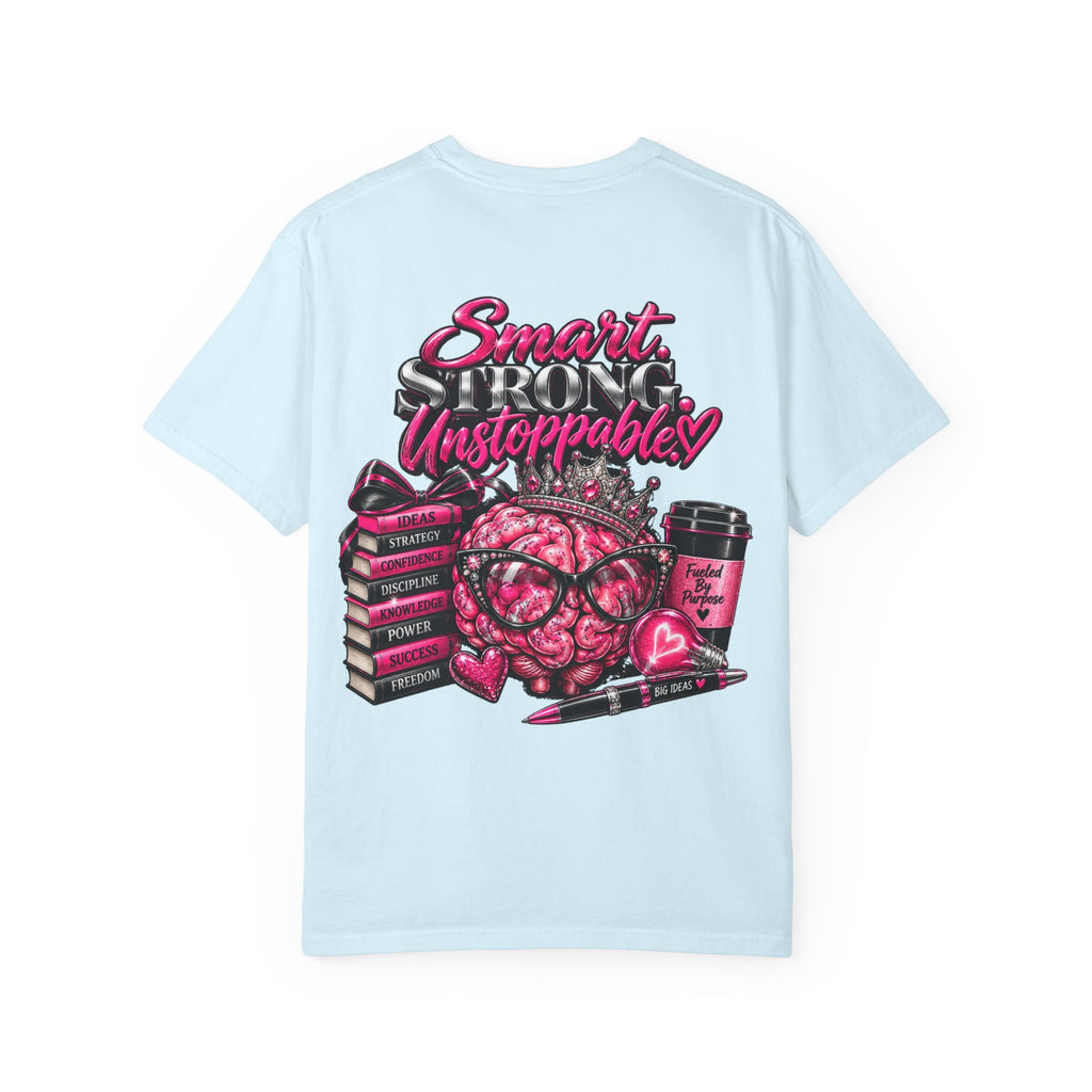 Smart Strong Unstoppable Brain T-Shirt — Inspirational Women's Empowerment Tee