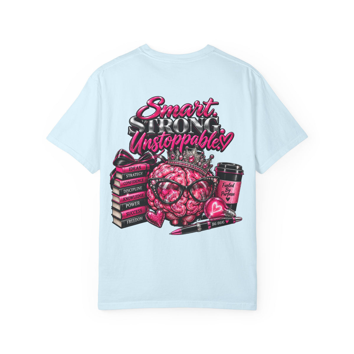 Smart Strong Unstoppable Brain T-Shirt — Inspirational Women's Empowerment Tee