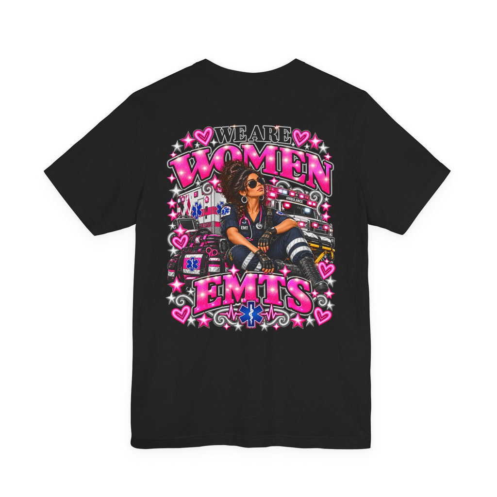 We Are Women EMTs Graphic T-Shirt