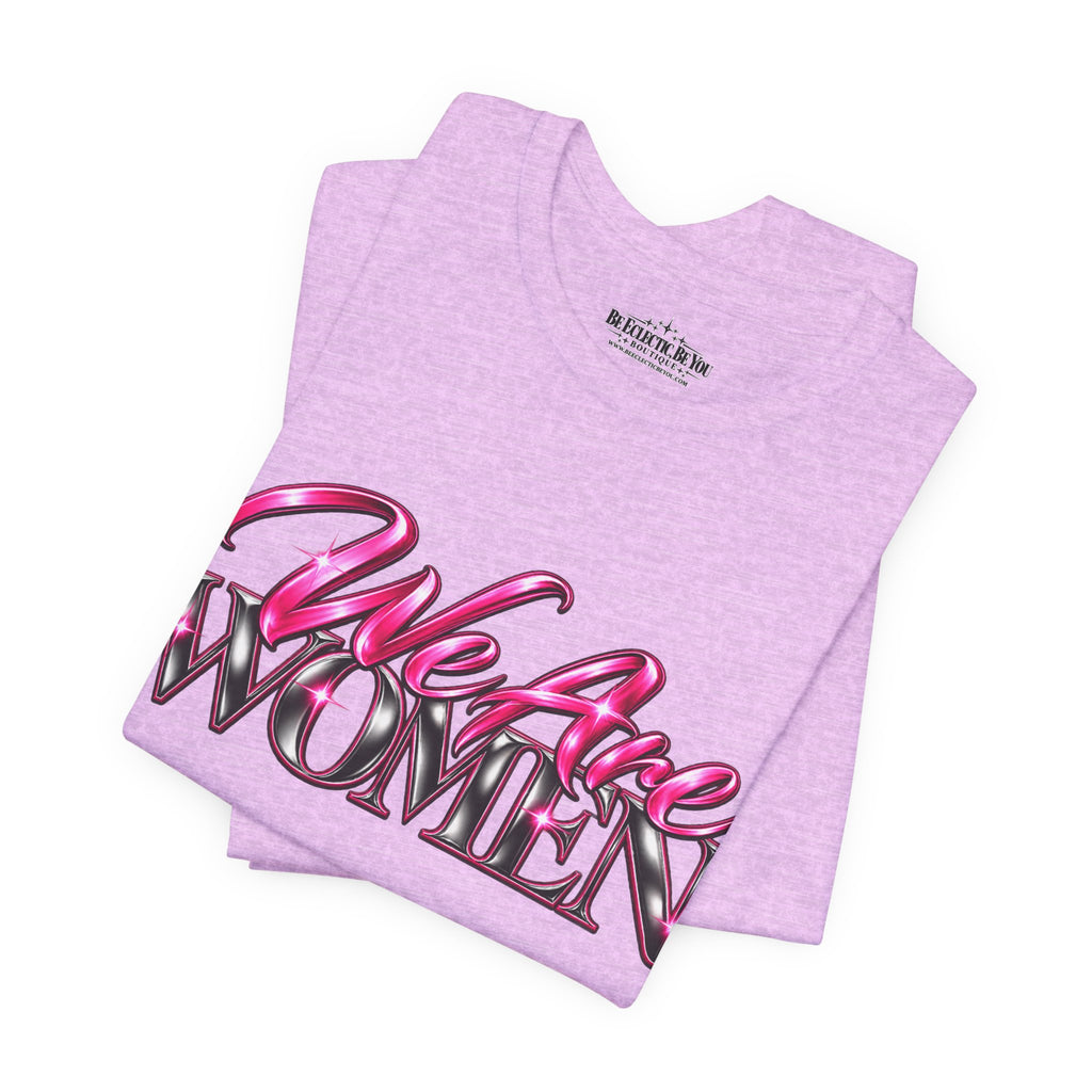We Are Women Cops Graphic Tee