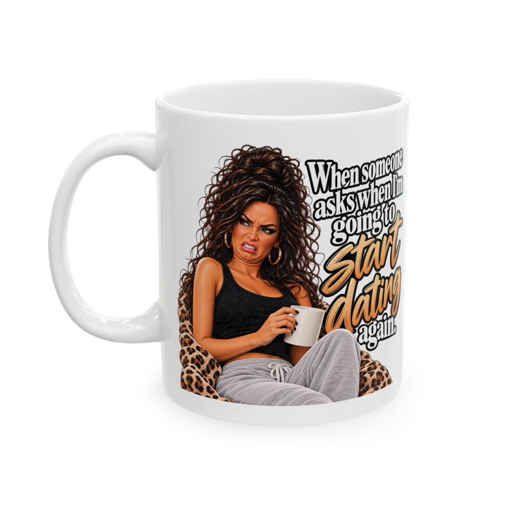 Ceramic Mug — "Don't Tell Someone I Said This When I'm Ready To Start Dating Again" Leopard Print Woman Coffee Cup