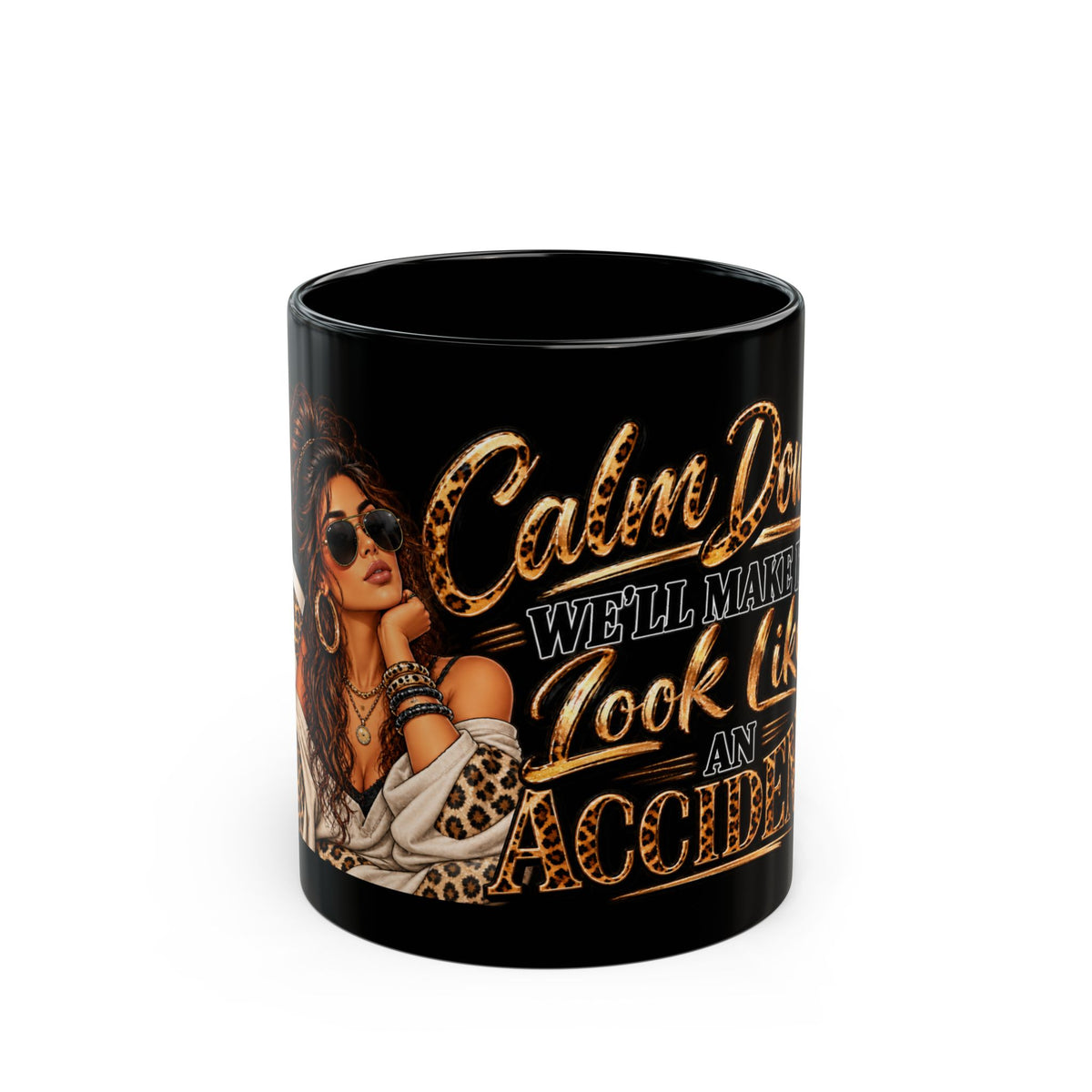 "Calm Down, We'll Make It Look Like An Accident" Leopard Chic Coffee Mug