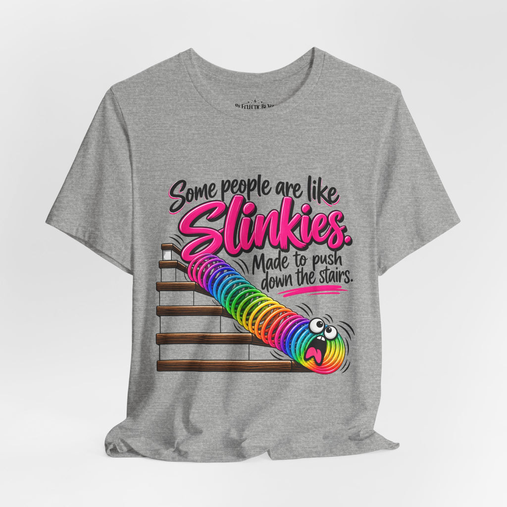 Some People Are Like Slinkies Funny Colorful Slinky Graphic Tee