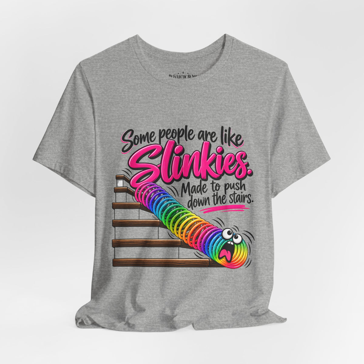 Some People Are Like Slinkies Funny Colorful Slinky Graphic Tee