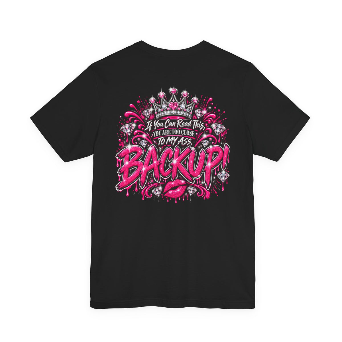 Back Up! Funny Graphic Tee – “If You Can Read This, You’re Too Close”