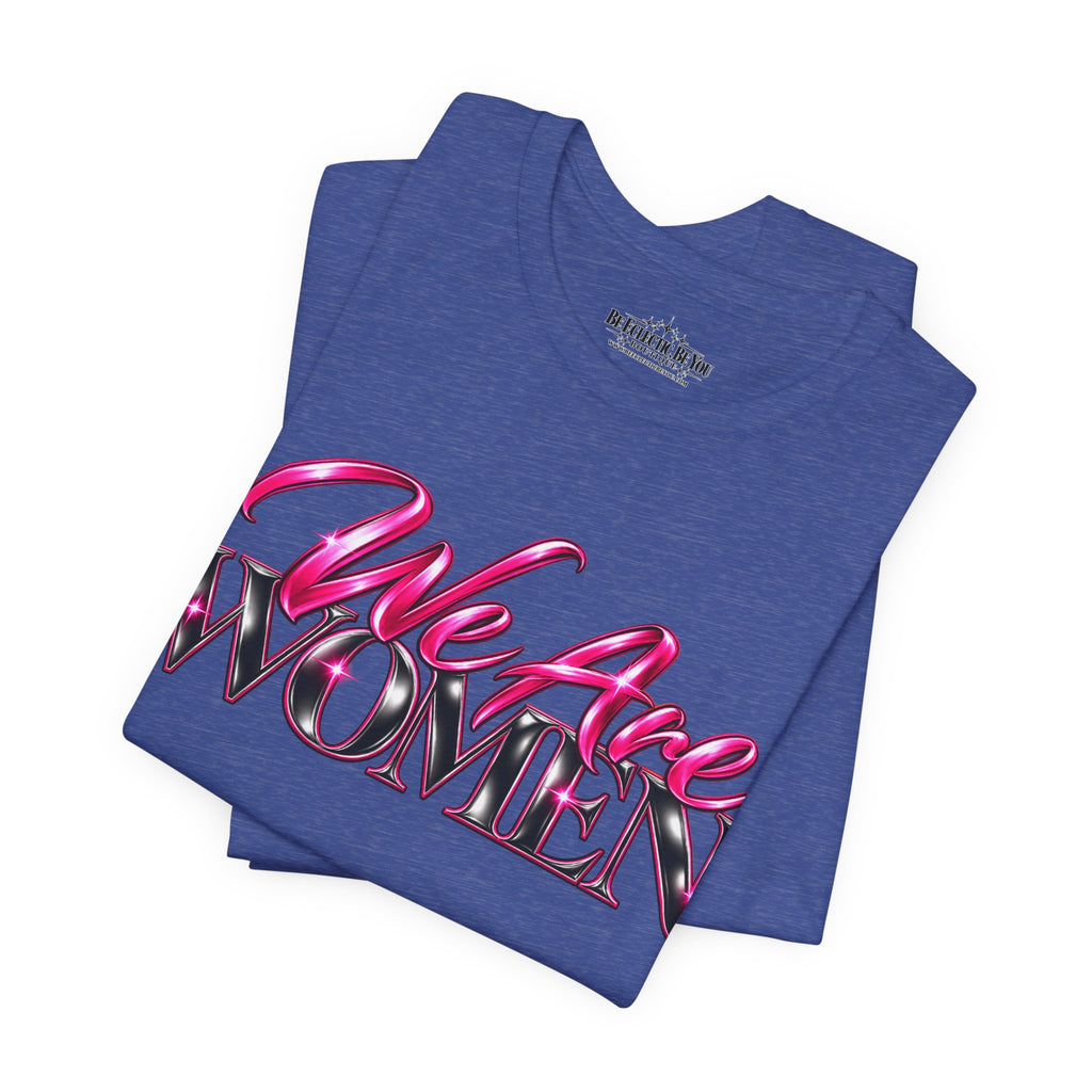 We Are Women EMTs Graphic T-Shirt