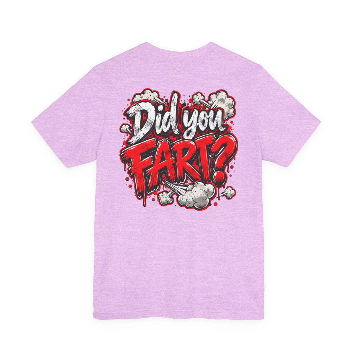 Did You Fart? Funny Humor Graphic T-Shirt